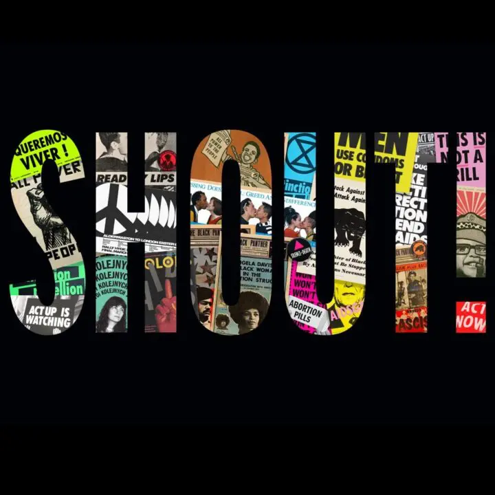 Bold SHOUT text filled with protest posters on a black background, representing activis...