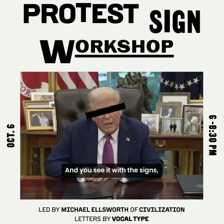 Protest Sign Workshop flyer showing a demagogue garbage human seated at a desk, schedul...