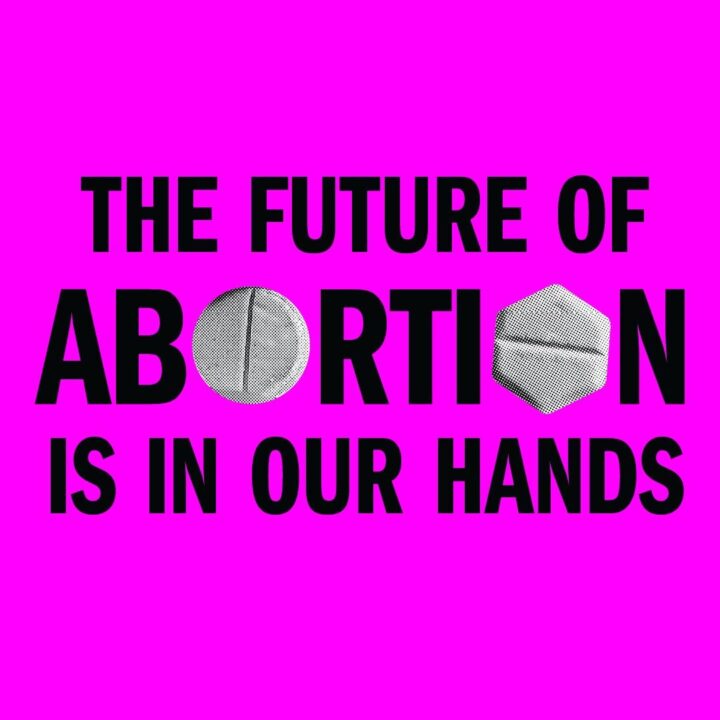 Bold text on pink background: The Future of Abortion is in Our Hands with graphics in s...